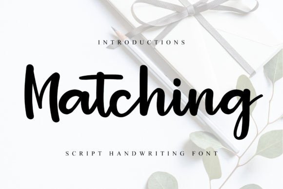 Matching: The Handwritten Font That Elevates Digital Marketing Visuals