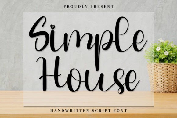 Simple House: A Designer’s Take on This Script Amp Typeface